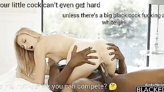 It's a proven fact that little white dicks can barely get hard, it's funny that when they see a black man fucking a white woman, they jump right to life...