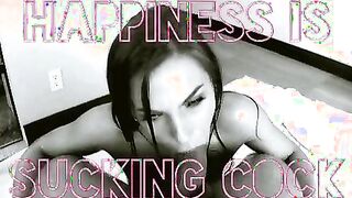 Happiness Is Sucking Cock